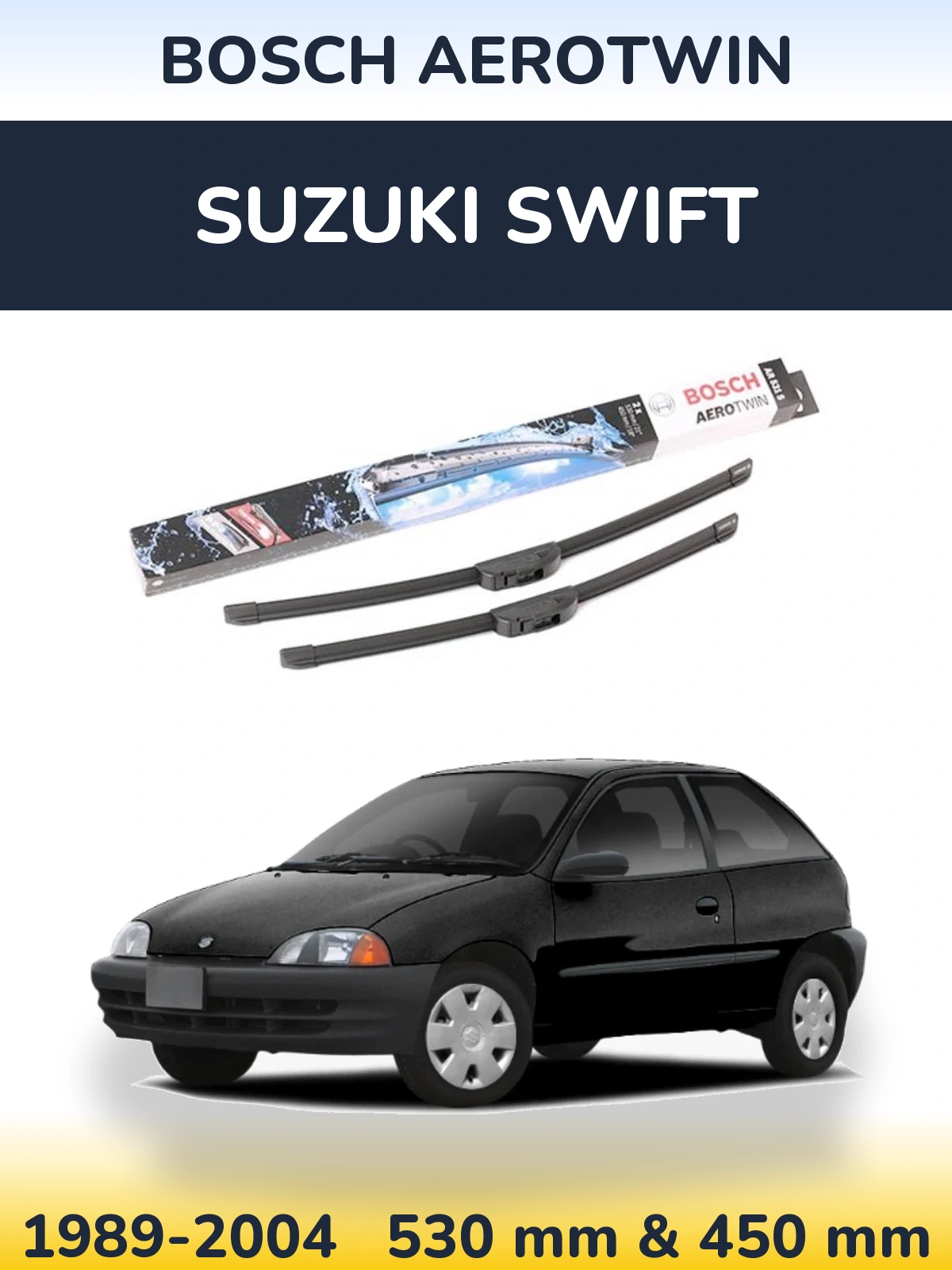 Front wiper blade set BOSCH AeroTwin 530 & 450 mm for Suzuki Swift 1989-2004