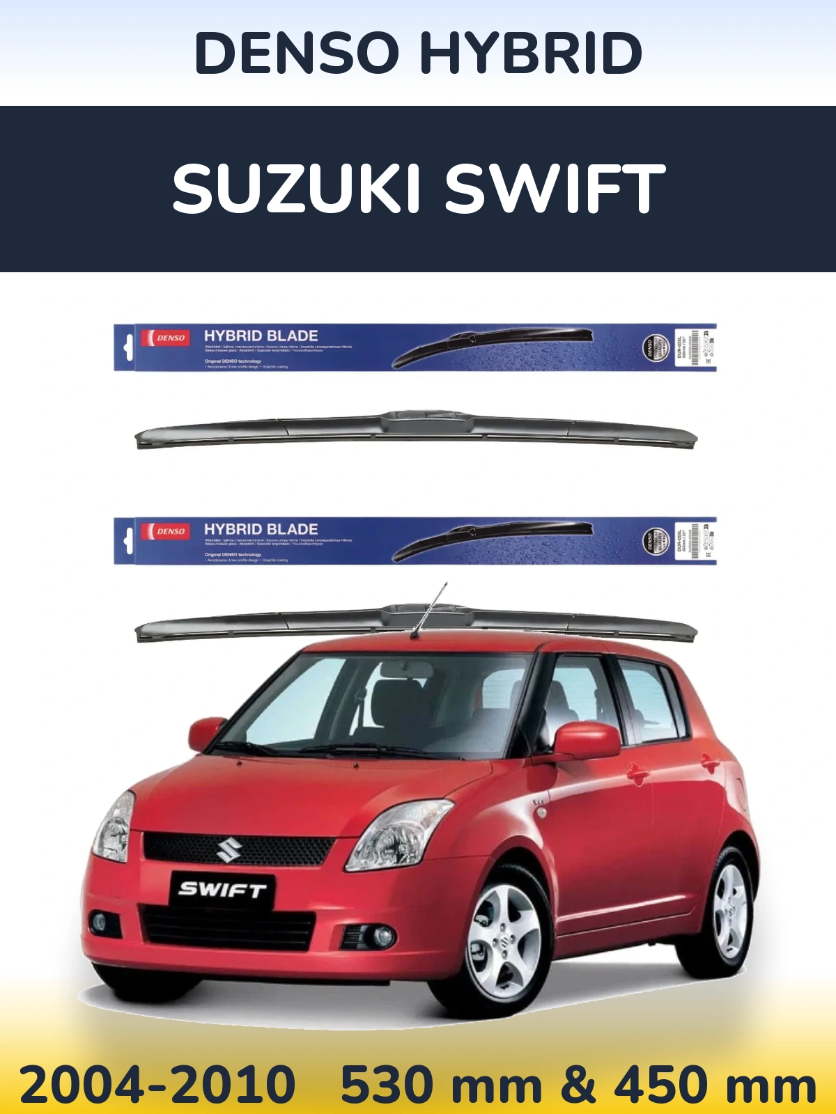Комплект передніх щіток Denso Hybrid 530 & 450 мм для Suzuki Swift 2004-2010