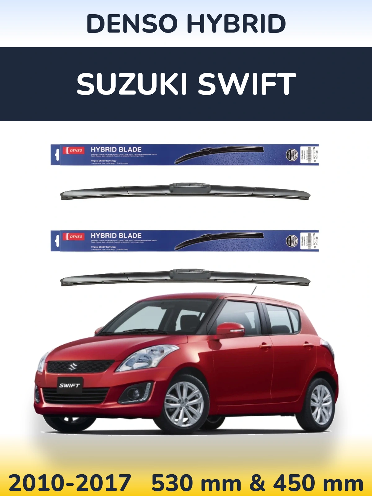 Комплект передніх щіток Denso Hybrid 530 & 450 мм для Suzuki Swift 2010-2017