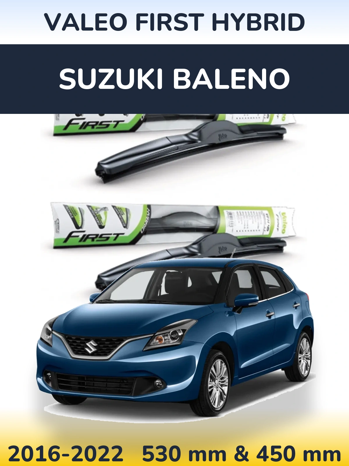 Torkarblad Valeo First Hybrid för Suzuki Baleno