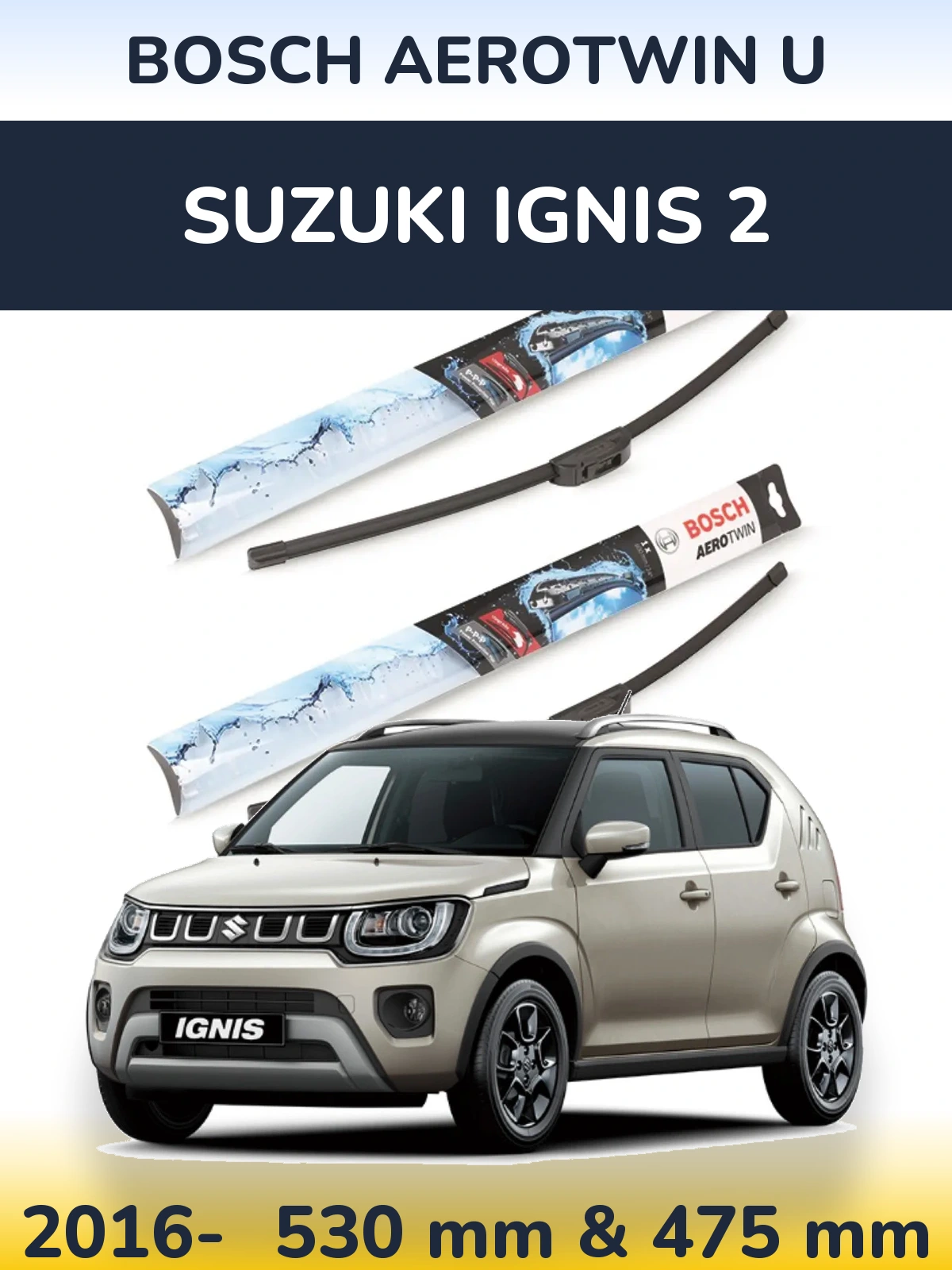Torkarblad BOSCH AeroTwin U för Suzuki Ignis 2