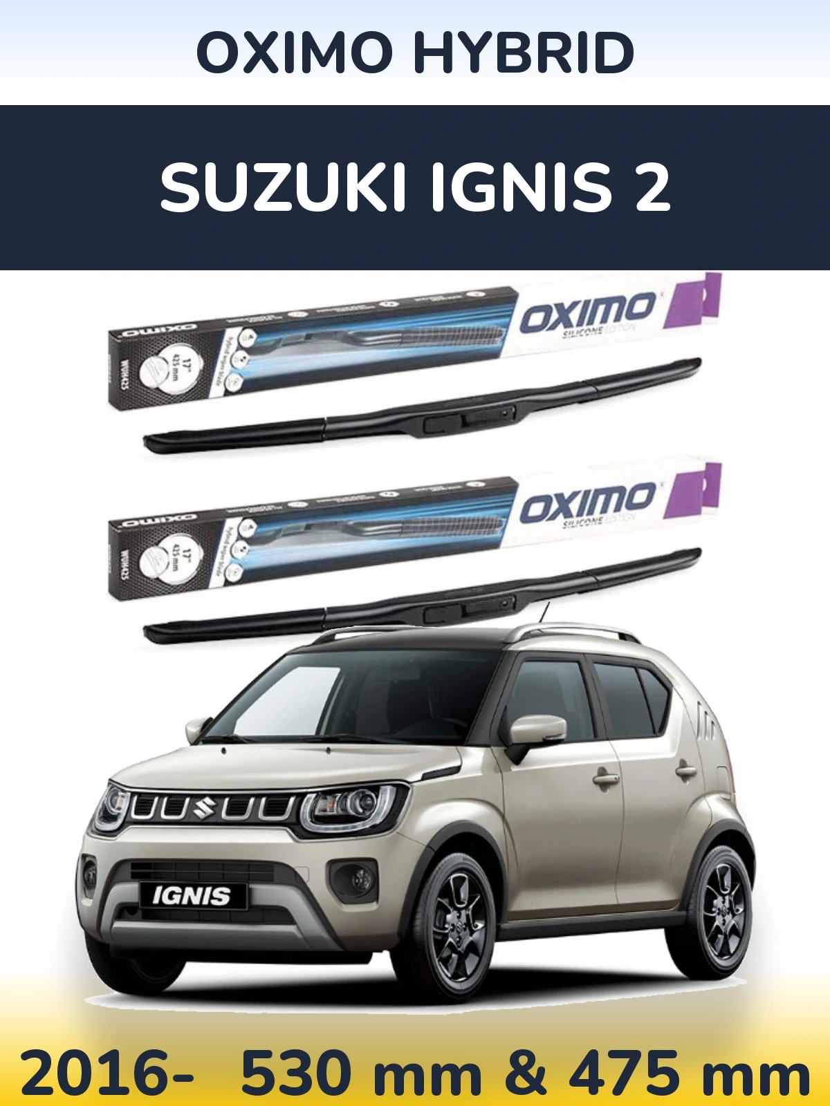 Torkarblad Oximo Hybrid för Suzuki Ignis 2