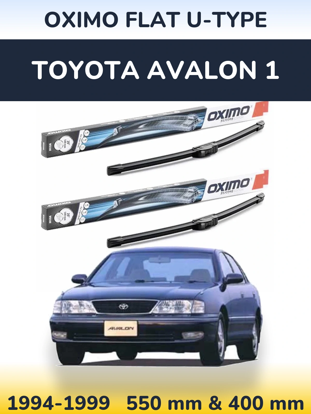 Комплект передніх щіток Oximo Flat U-type 550 & 400 мм для Toyota Avalon 1 1994-1999