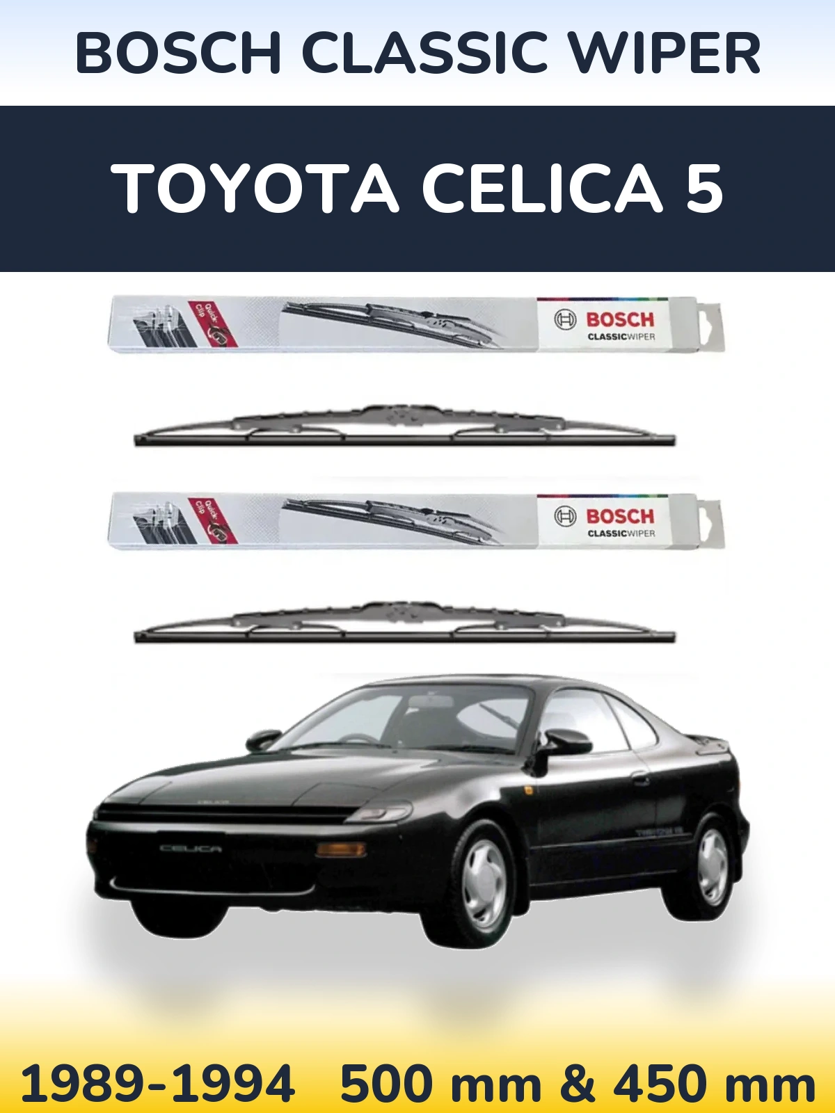Front wiper blade set BOSCH Classic Wiper 500 & 450 mm for Toyota Celica 5 1989-1994