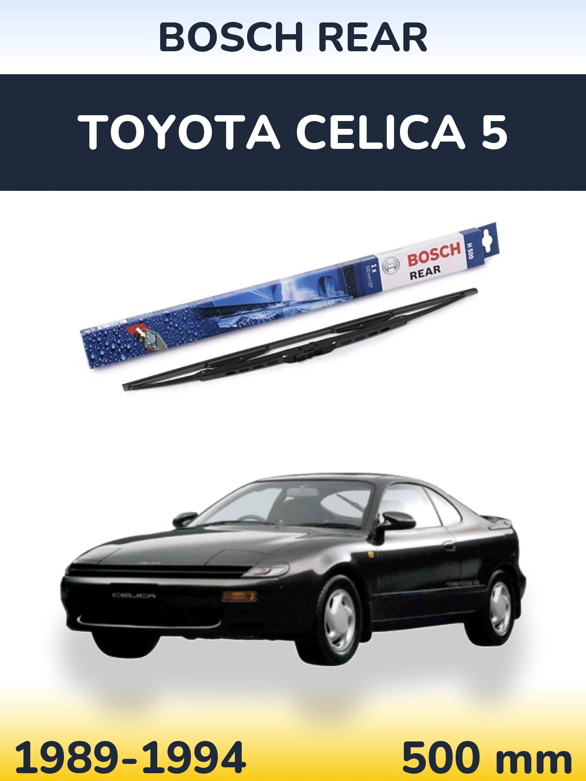 Torkarblad BOSCH Rear för Toyota Celica 5