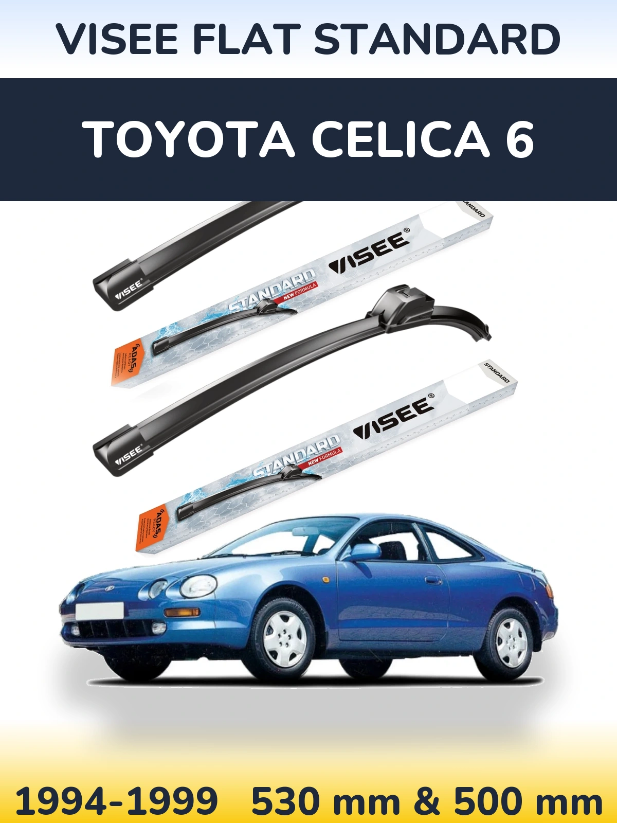 Front wiper blade set VISEE FLAT STANDARD 530 & 500 mm for Toyota Celica 6 1994-1999