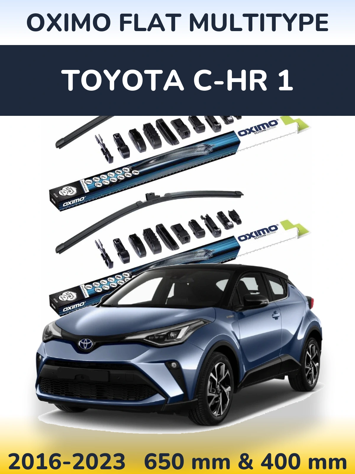 Комплект передніх щіток Oximo Flat MultiТипe 650 & 400 мм для Toyota C-HR 1 2016-2023