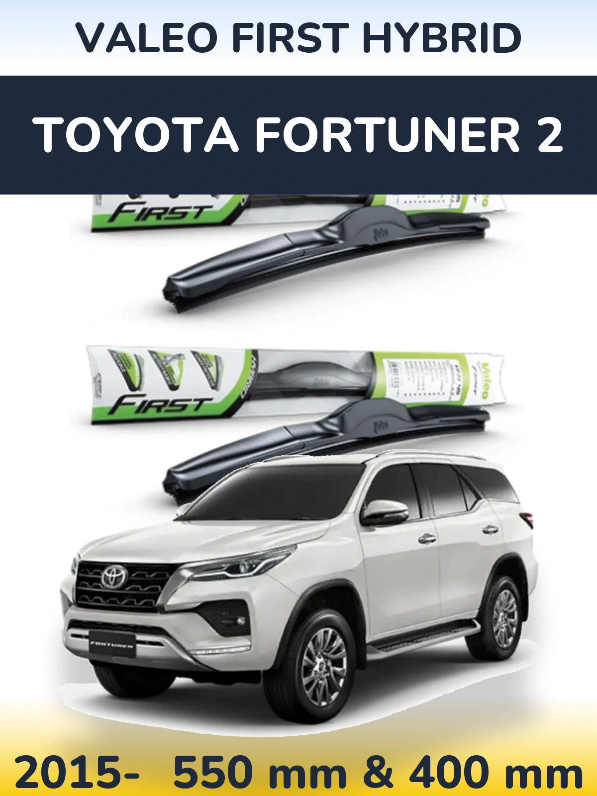 Torkarblad Valeo First Hybrid för Toyota Fortuner 2