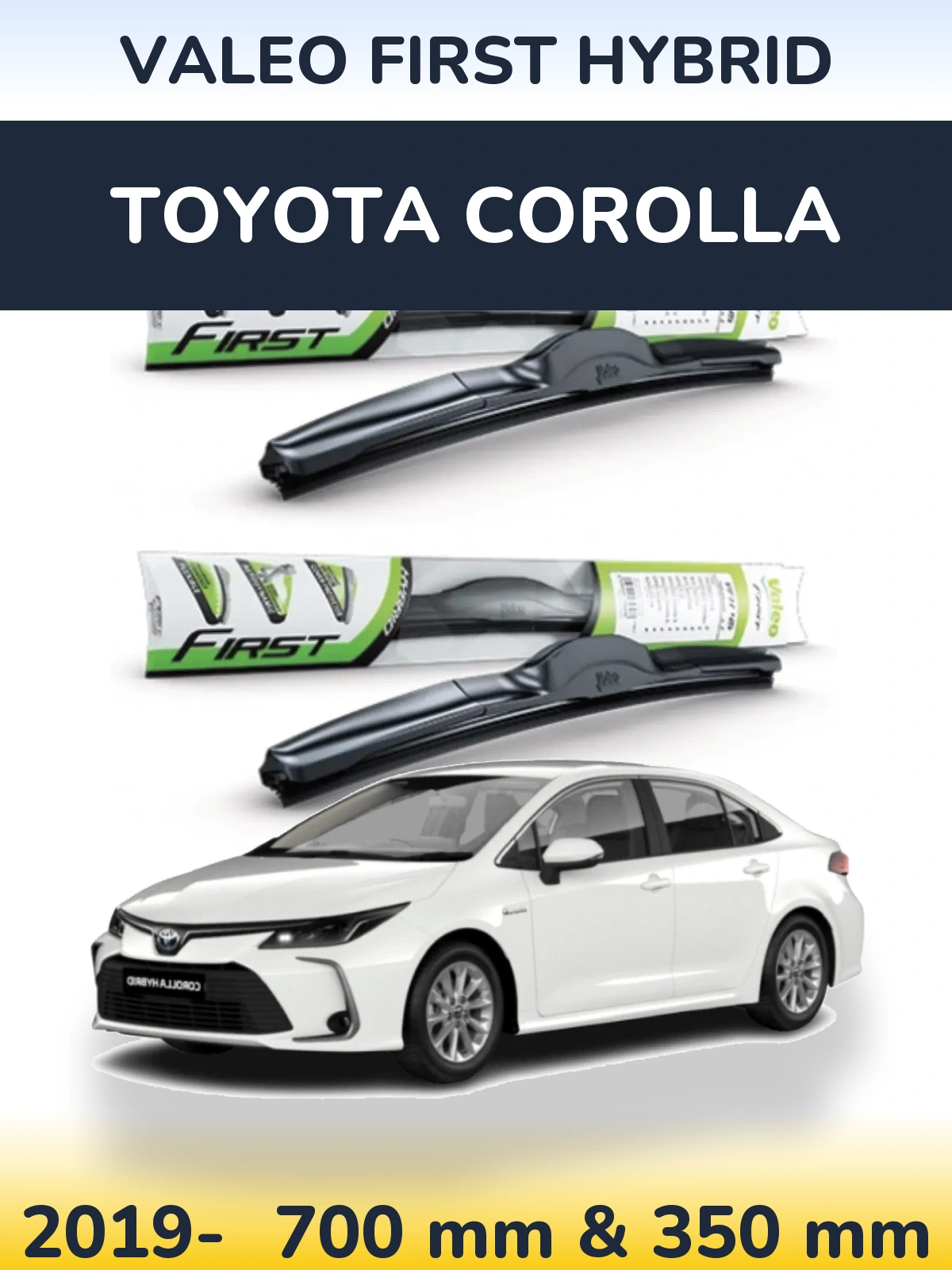 Комплект передних дворников Valeo First Hybrid 700 & 350 мм для Toyota Corolla 2019-2026