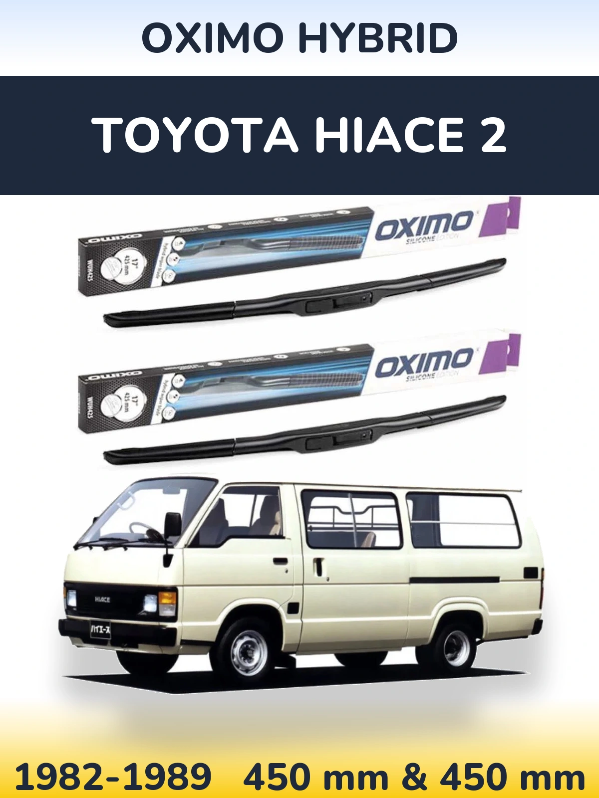 Комплект передних дворников Oximo Hybrid 450 & 450 мм для Toyota Hiace 2 1982-1989