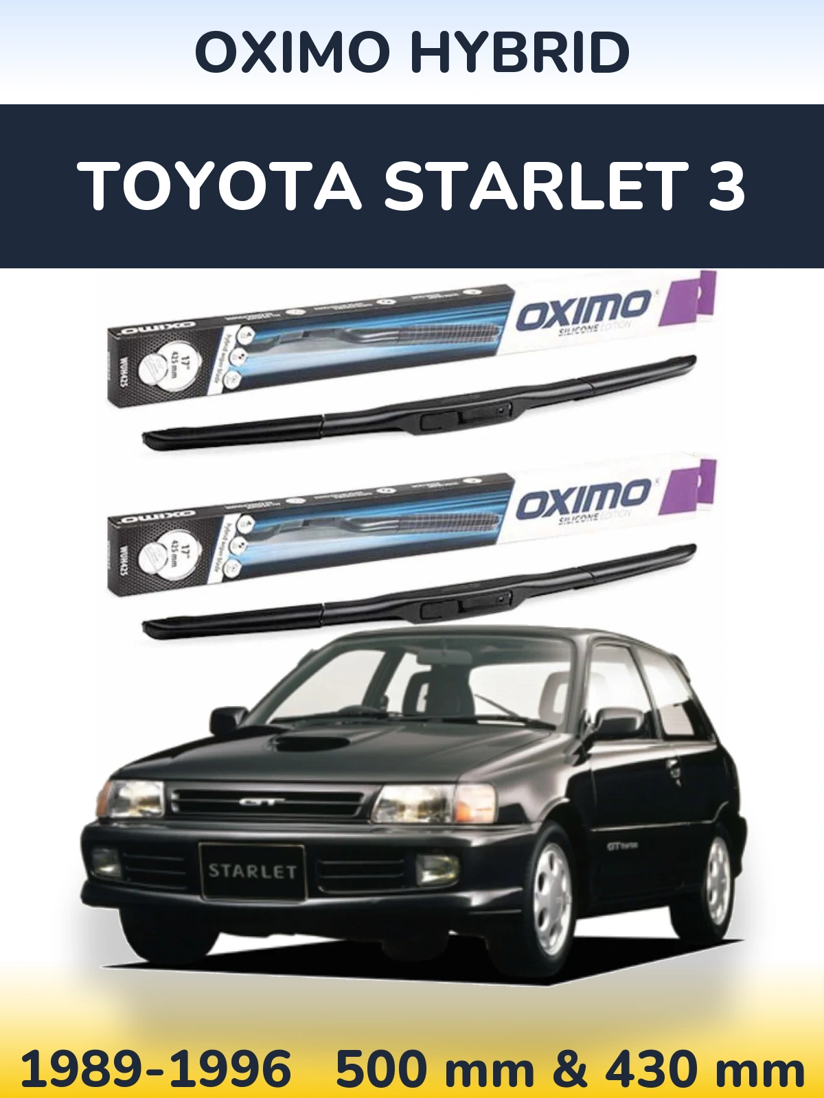 Torkarblad Oximo Hybrid för Toyota Starlet 3