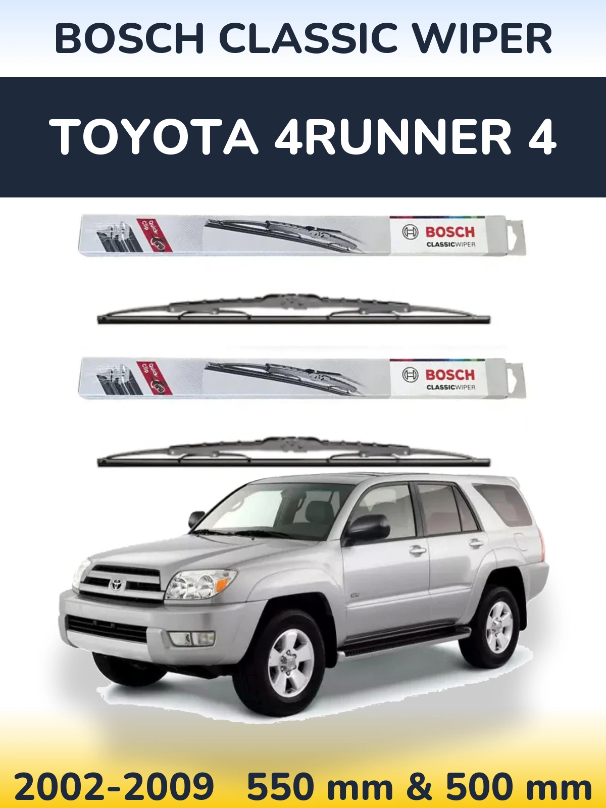 Комплект передніх щіток BOSCH Classic Wiper 550 & 500 мм для Toyota 4Runner 4 2002-2009