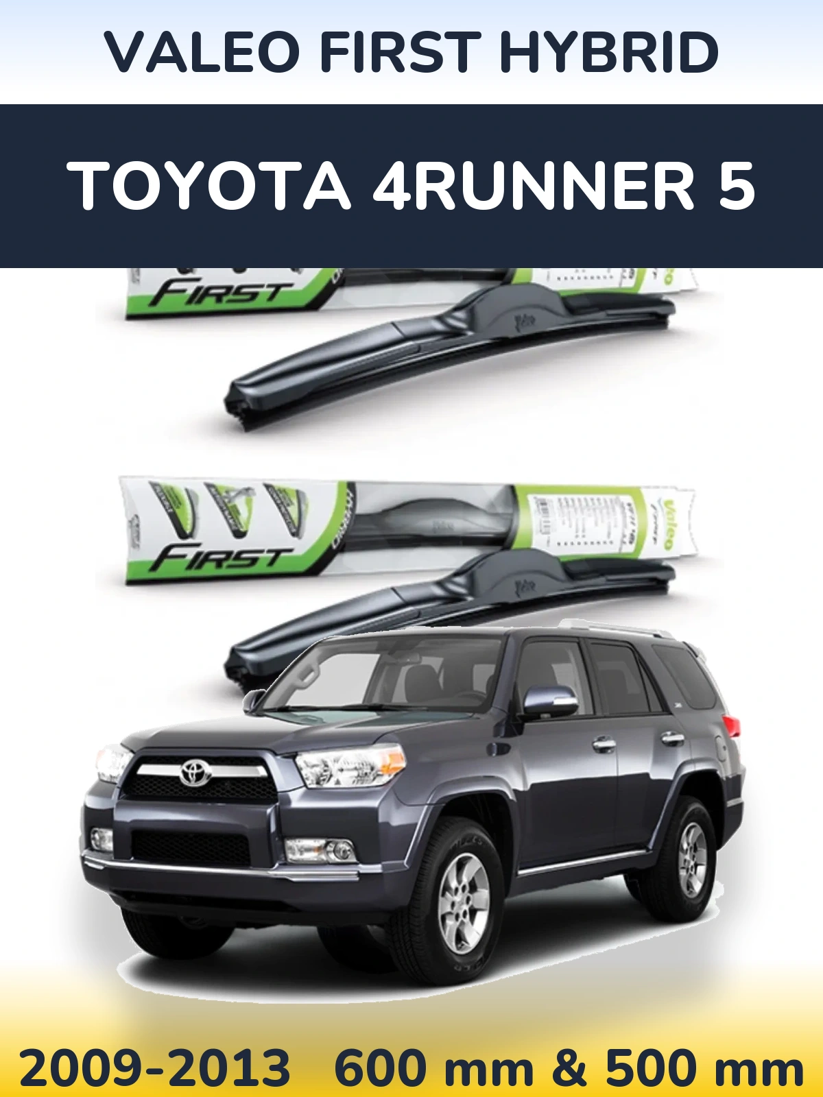 Front wiper blade set Valeo First Hybrid 600 & 500 mm for Toyota 4Runner 5 2009-2013