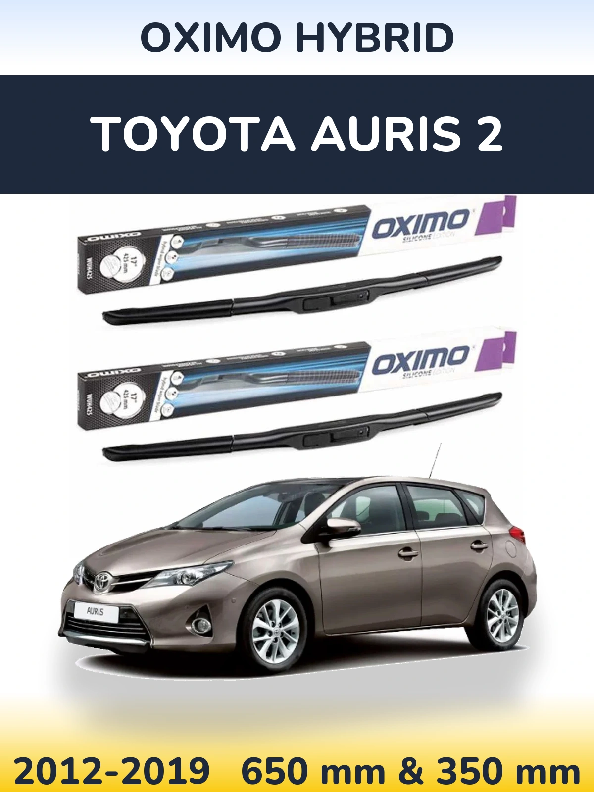 Torkarblad Oximo Hybrid för Toyota Auris 2