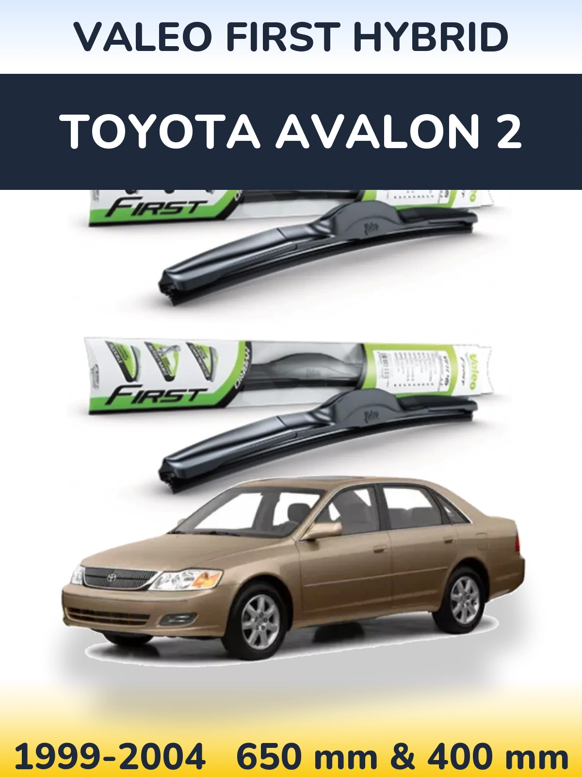 Torkarblad Valeo First Hybrid för Toyota Avalon 2