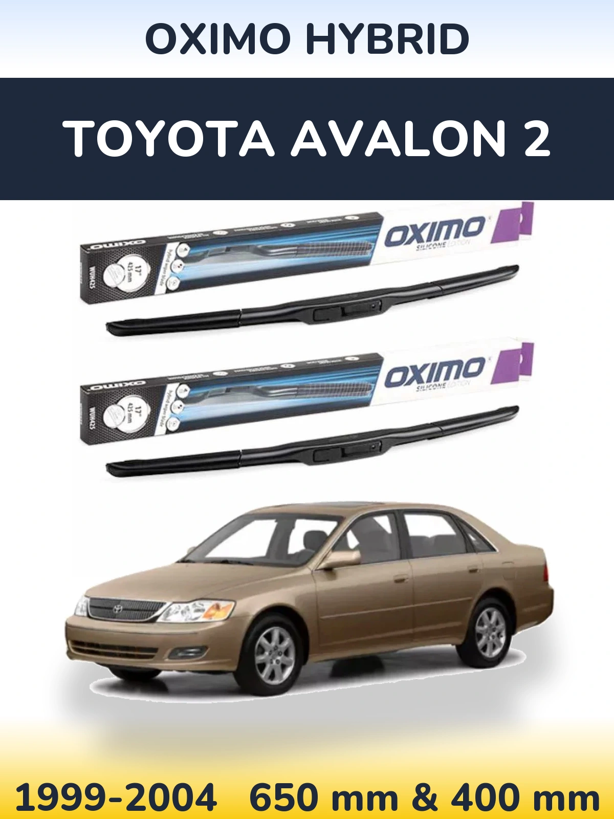 Front wiper blade set Oximo Hybrid 650 & 400 mm for Toyota Avalon 2 1999-2004