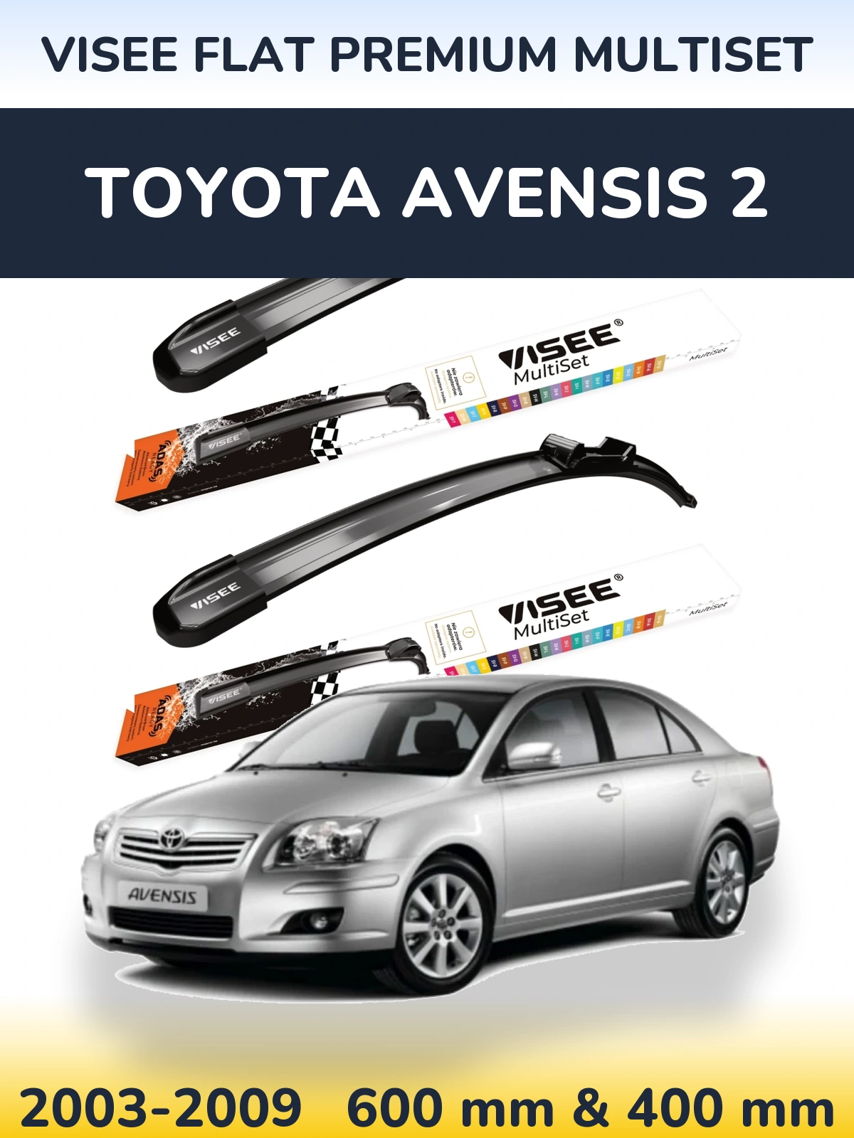 Комплект передніх щіток VISEE FLAT PREMIUM MultiSet 600 & 400 мм для Toyota Avensis 2 2003-2009