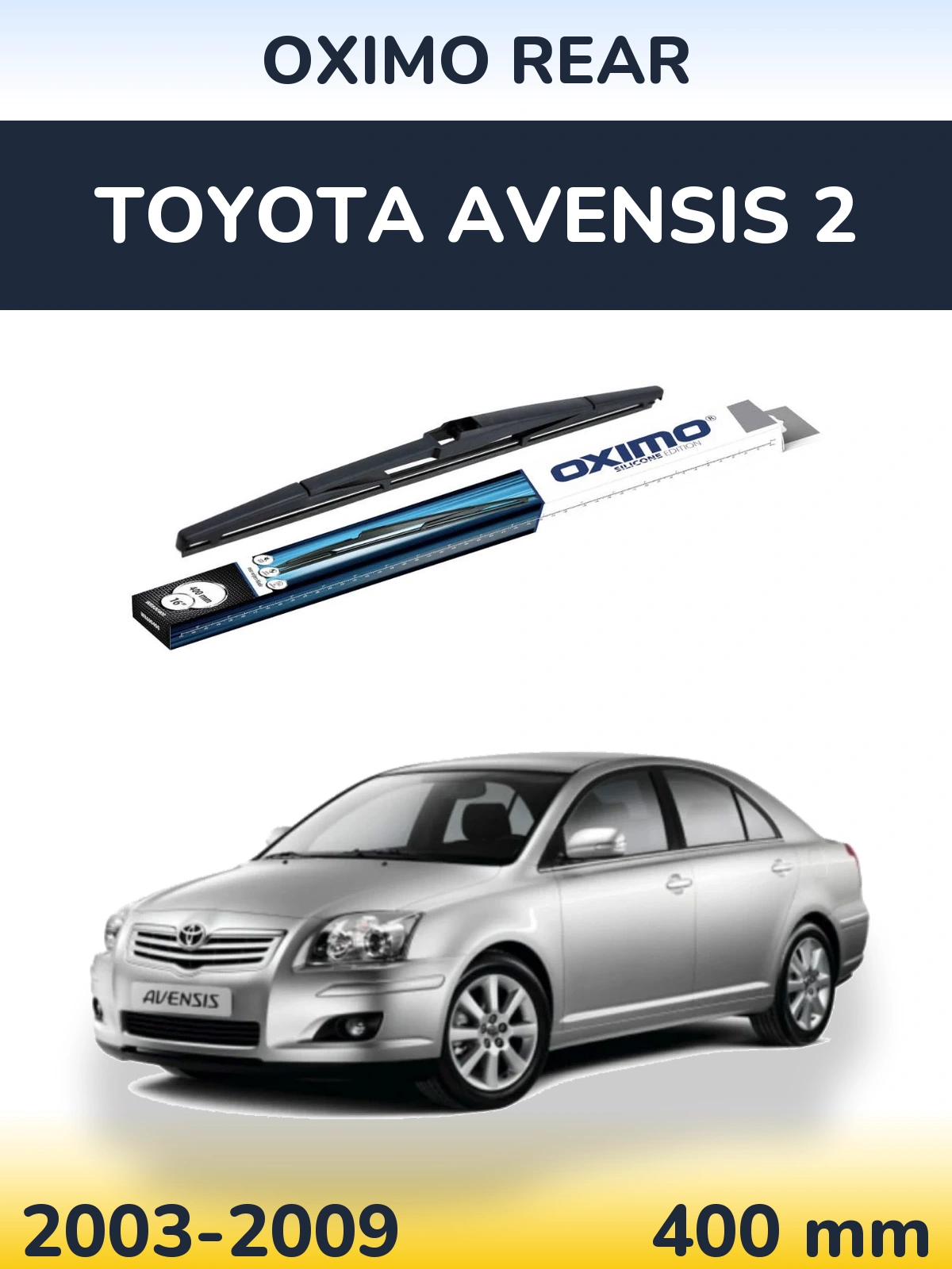 Задня щітка Oximo Rear 400 мм для Toyota Avensis 2 2003-2009