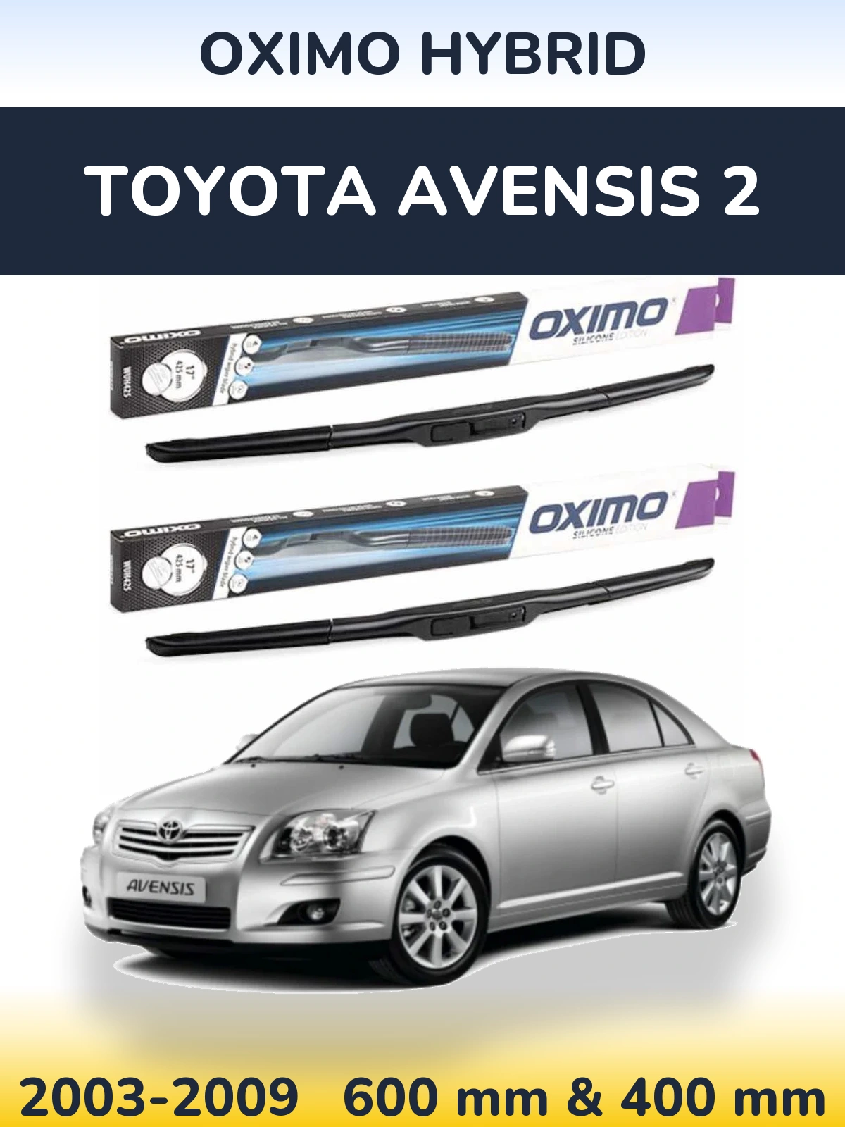 Torkarblad Oximo Hybrid för Toyota Avensis 2
