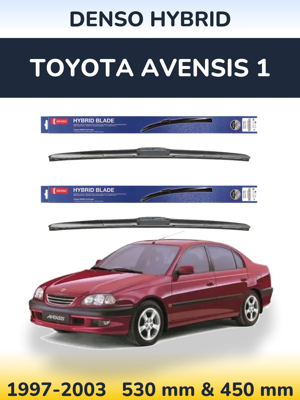 Комплект передніх щіток Denso Hybrid 530 & 450 мм для Toyota Avensis 1 1997-2003