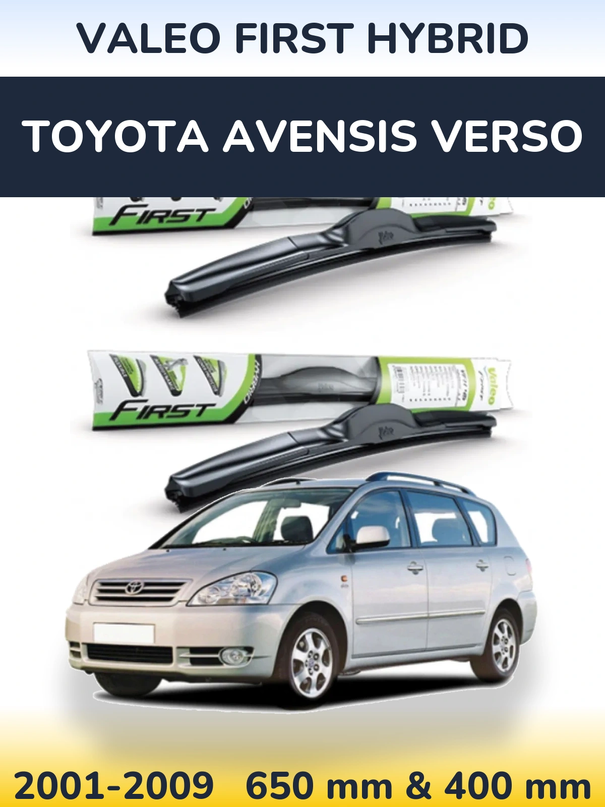Torkarblad Valeo First Hybrid för Toyota Avensis Verso