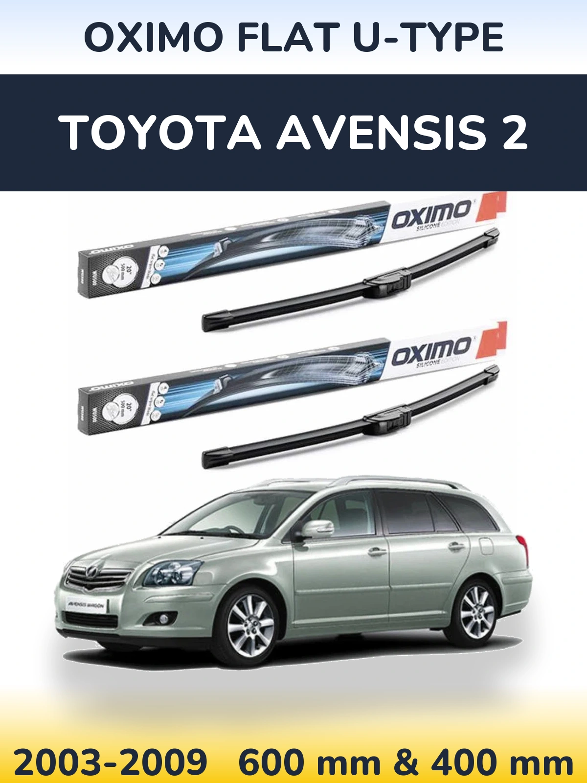 Комплект передних дворников Oximo Flat U-type 600 & 400 мм для Toyota Avensis 2 2003-2009