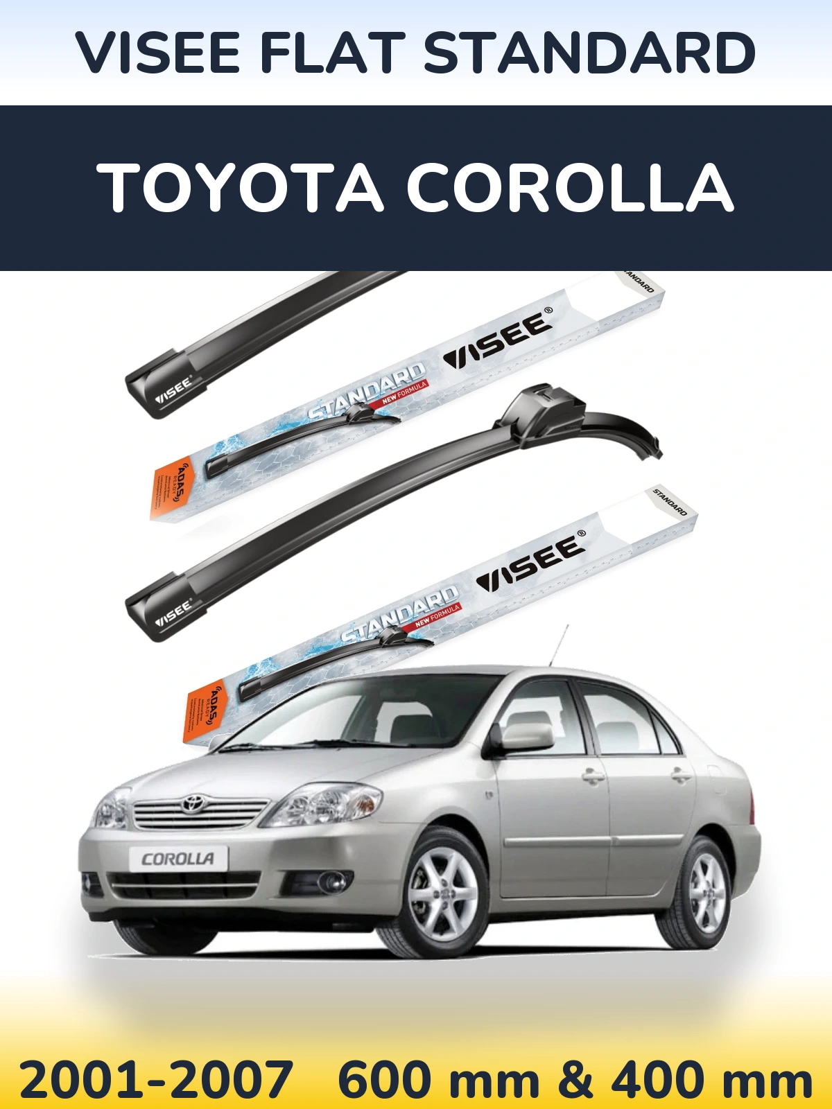 Front wiper blade set VISEE FLAT STANDARD 600 & 400 mm for Toyota Corolla 2001-2007