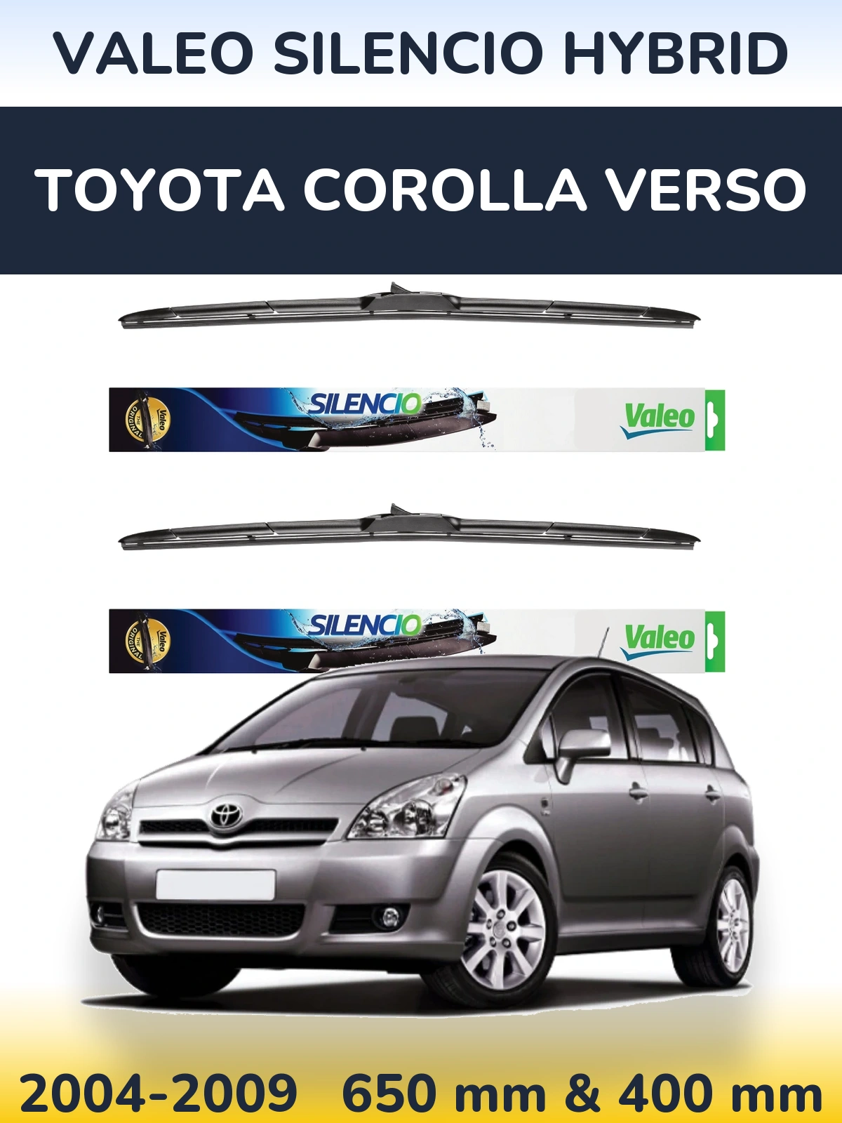 Front wiper blade set Valeo Silencio Hybrid 650 & 400 mm for Toyota Corolla Verso 2004-2009