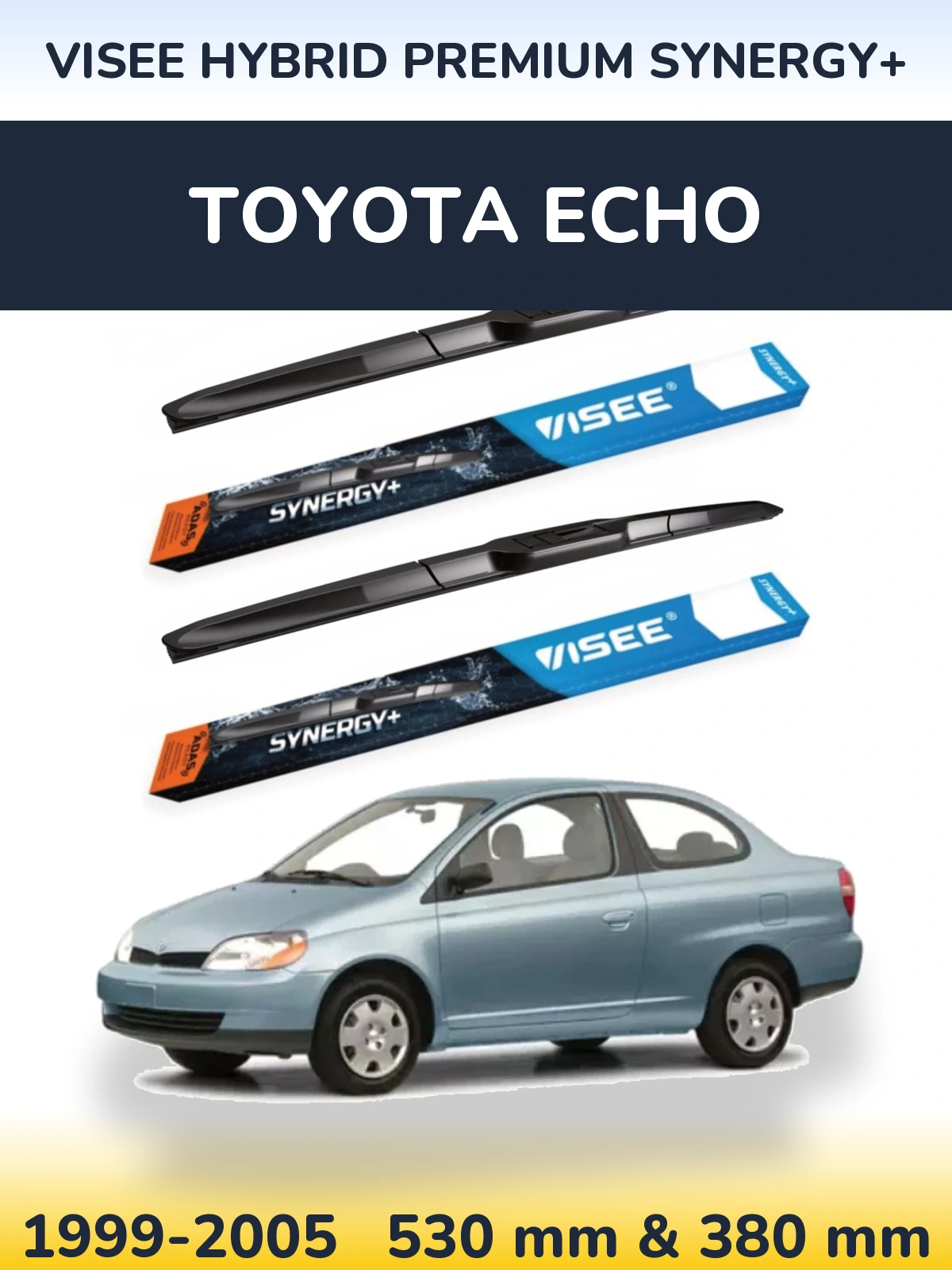 Torkarblad VISEE HYBRID PREMIUM SYNERGY+ för Toyota Echo