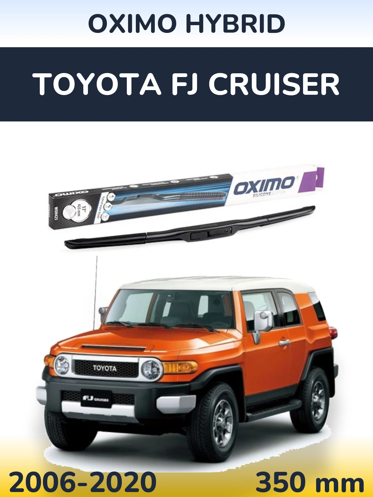 Torkarblad Oximo Hybrid för Toyota FJ Cruiser