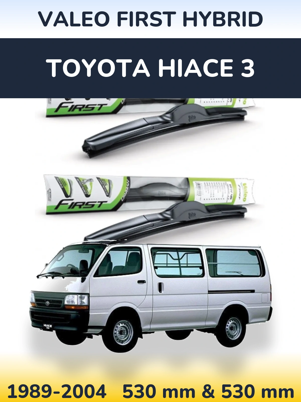 Torkarblad Valeo First Hybrid för Toyota Hiace 3
