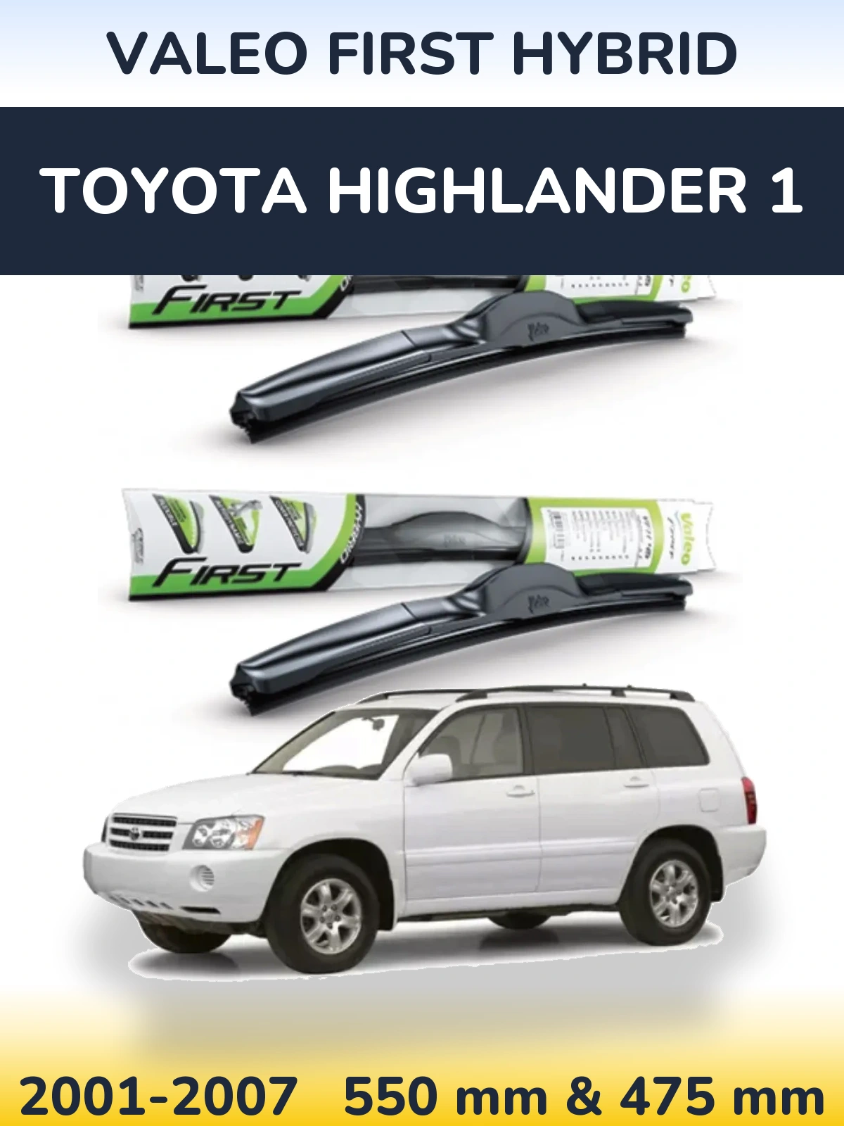 Torkarblad Valeo First Hybrid för Toyota Highlander 1