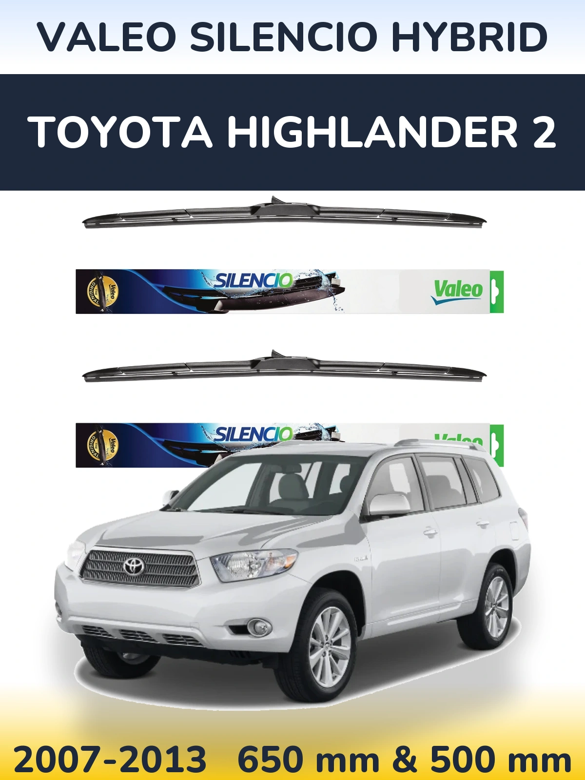 Front wiper blade set Valeo Silencio Hybrid 650 & 500 mm for Toyota Highlander 2 2007-2013
