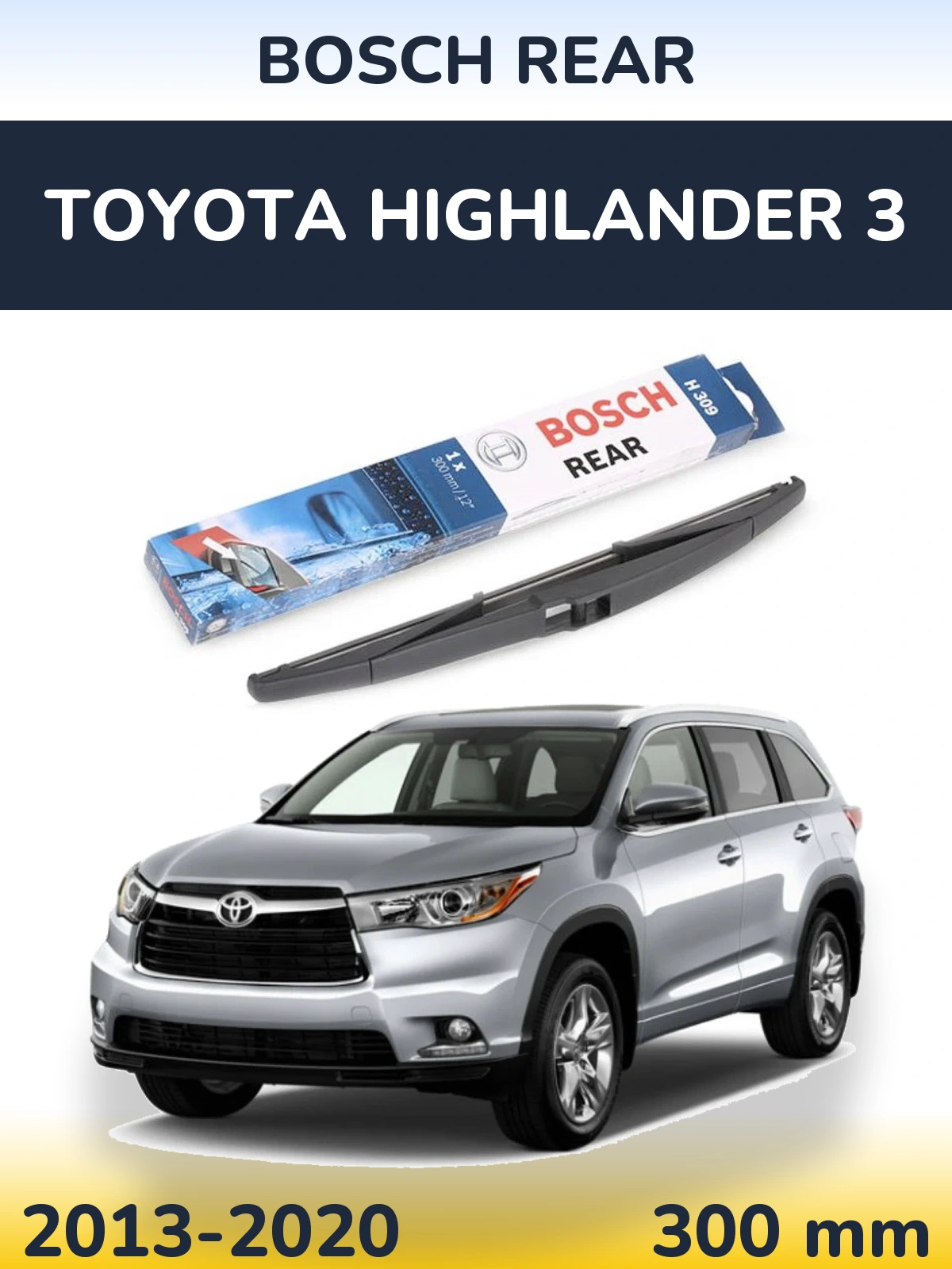 Torkarblad BOSCH Rear för Toyota Highlander 3