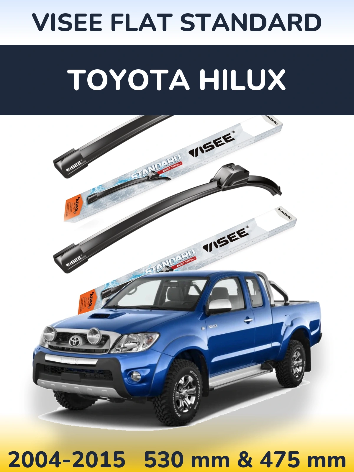 Комплект передніх щіток VISEE FLAT STANDARD 530 & 475 мм для Toyota Hilux 2004-2015