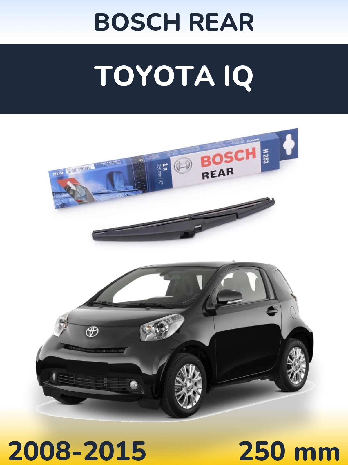 Torkarblad BOSCH Rear för Toyota iQ