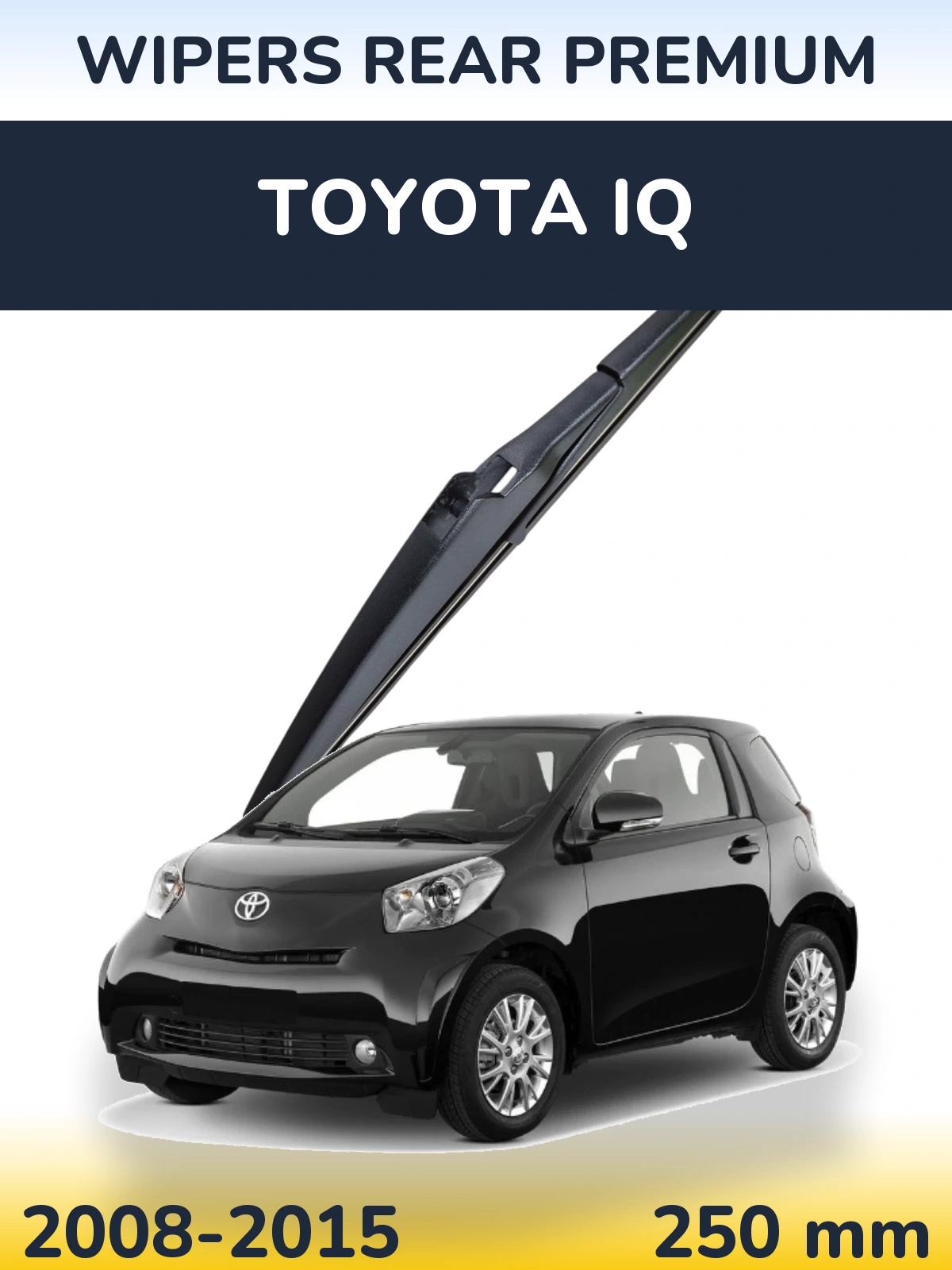 Rear wiper blade WIPERS REAR PREMIUM 250 mm for Toyota iQ 2008-2015