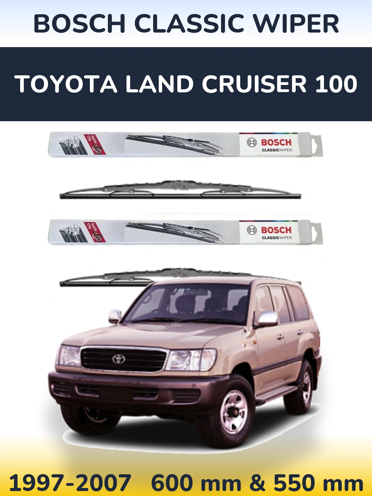 Комплект передніх щіток BOSCH Classic Wiper 600 & 550 мм для Toyota Land Cruiser 100 1997-2007
