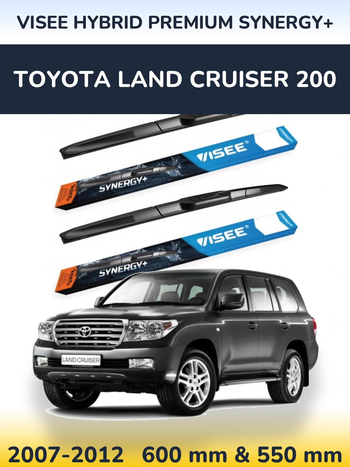 Torkarblad VISEE HYBRID PREMIUM SYNERGY+ för Toyota Land Cruiser 200