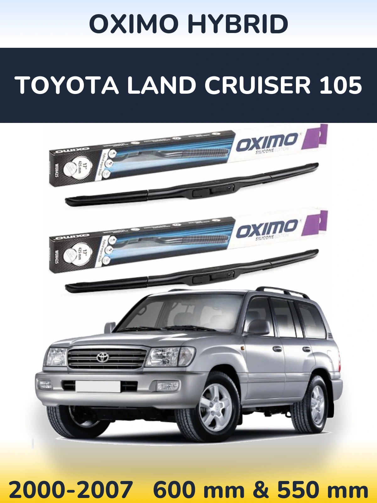 Front wiper blade set Oximo Hybrid 600 & 550 mm for Toyota Land Cruiser 105 2000-2007