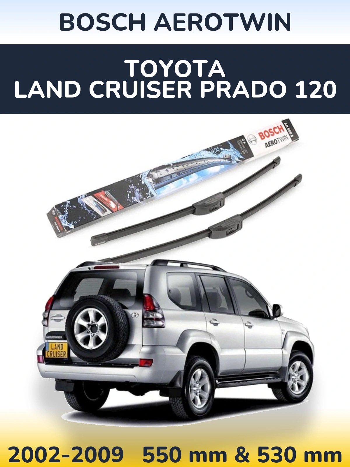 Torkarblad BOSCH AeroTwin för Toyota Land Cruiser Prado 120