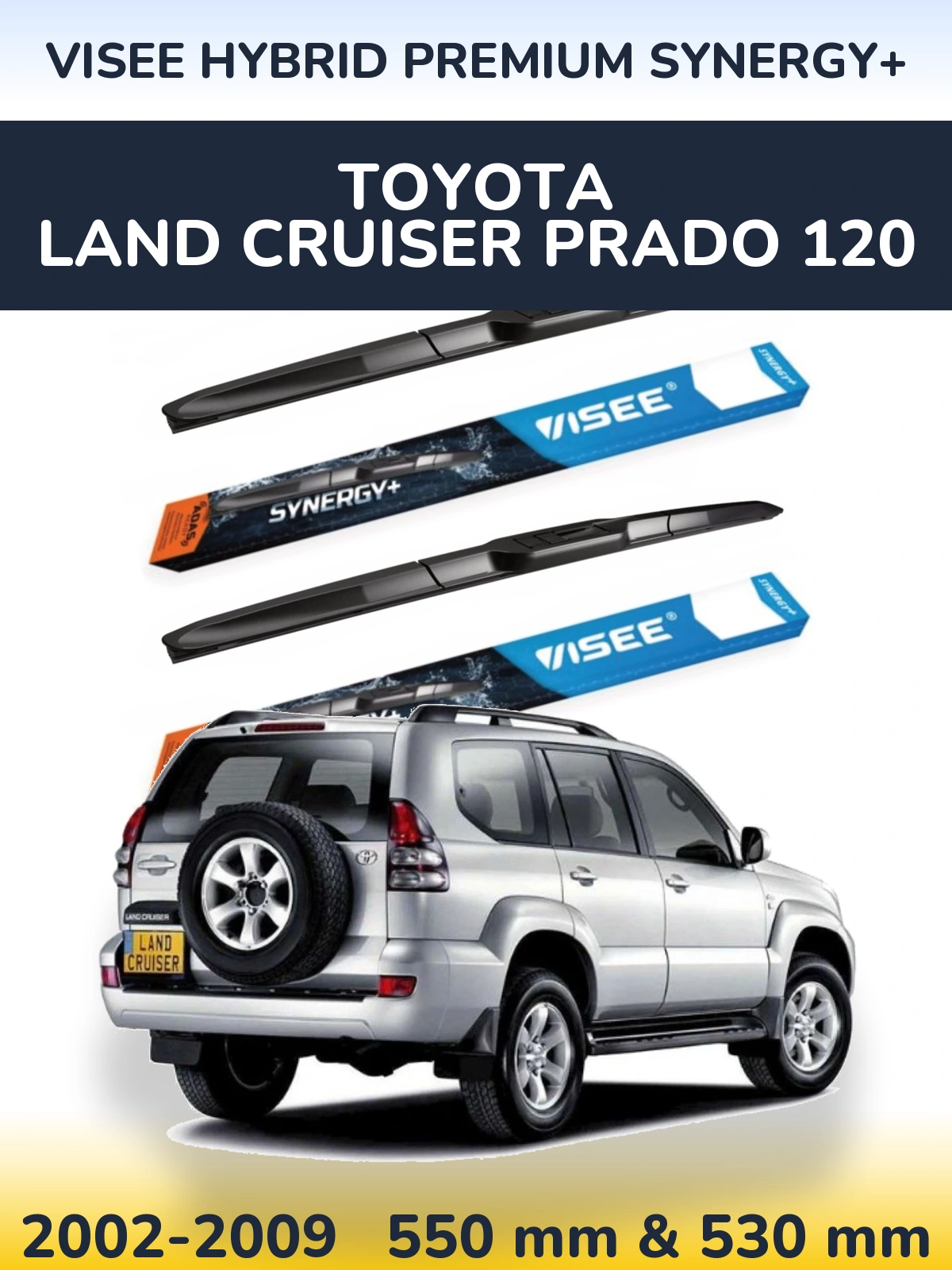 Torkarblad VISEE HYBRID PREMIUM SYNERGY+ för Toyota Land Cruiser Prado 120