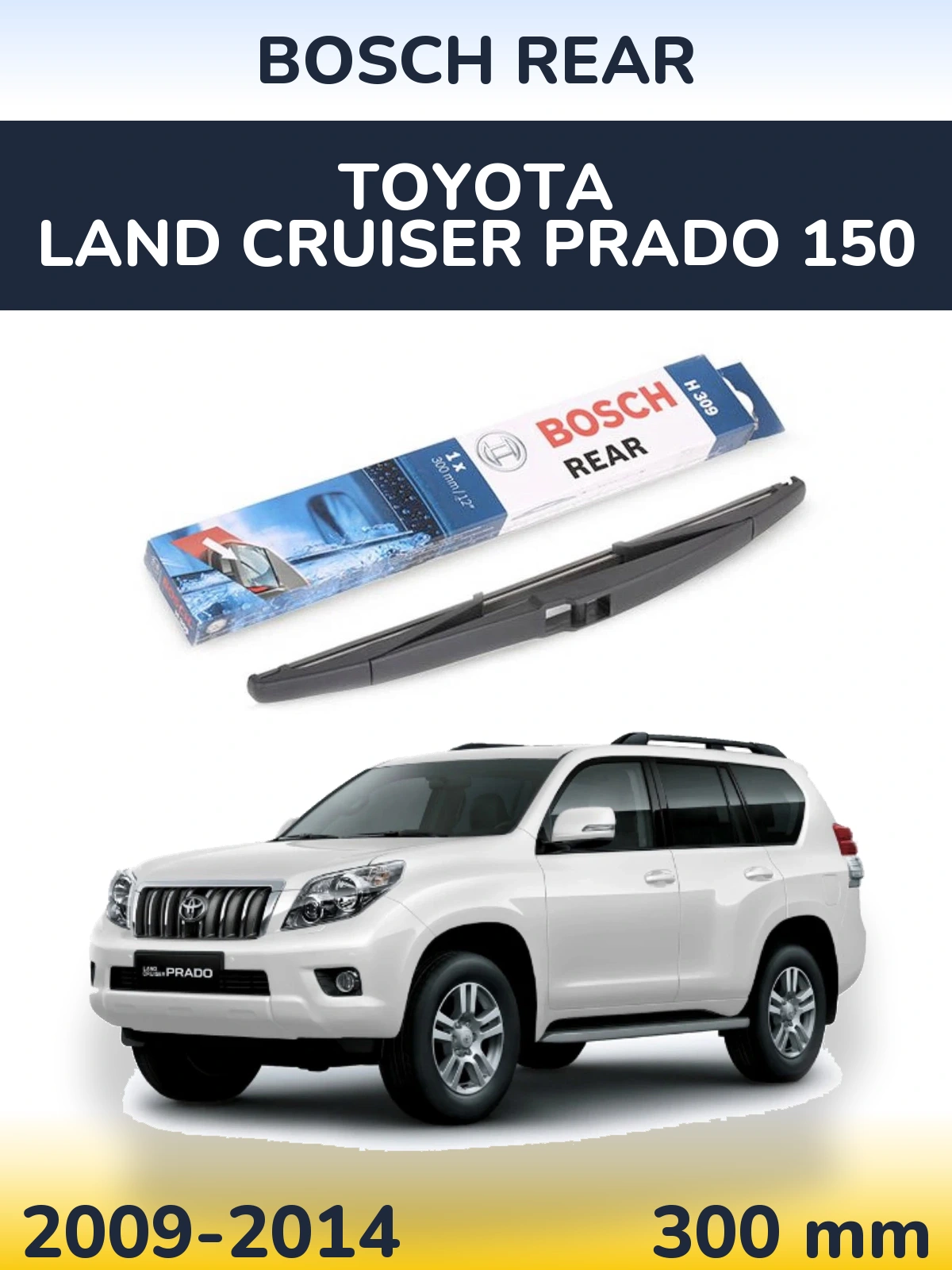 Torkarblad BOSCH Rear för Toyota Land Cruiser Prado 150