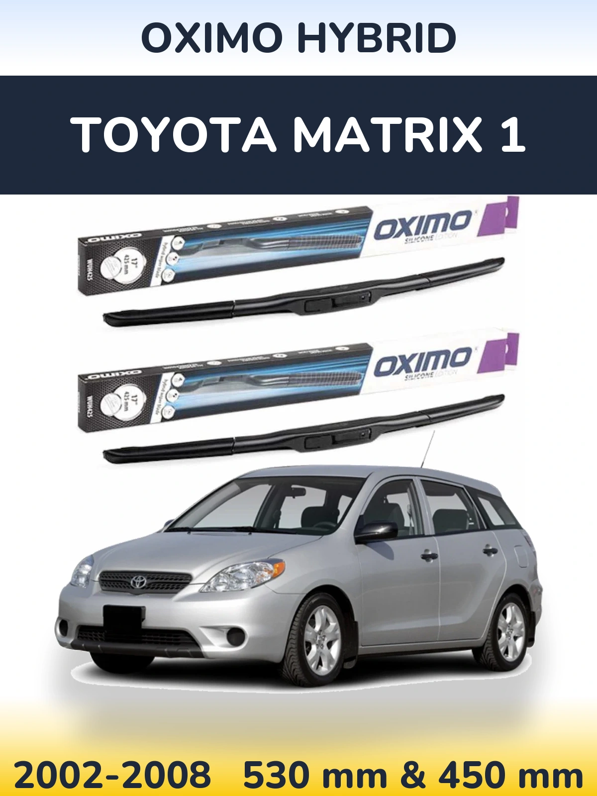 Torkarblad Oximo Hybrid för Toyota Matrix 1