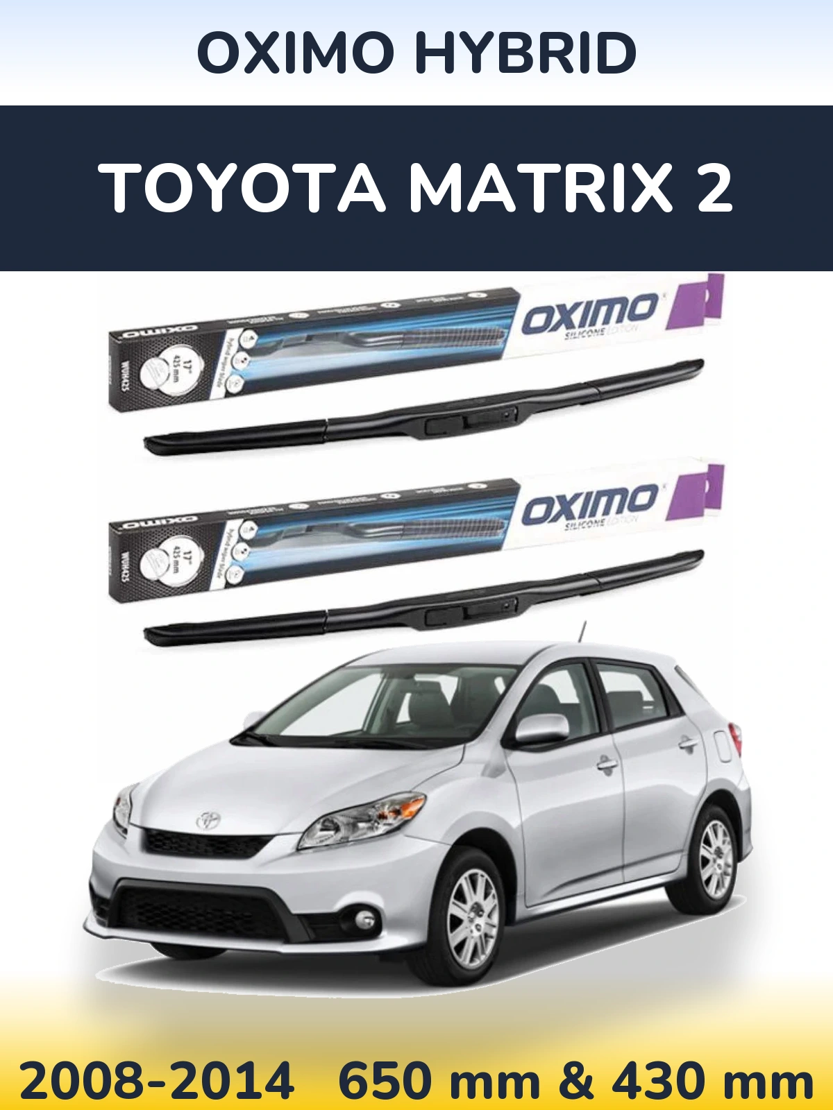 Torkarblad Oximo Hybrid för Toyota Matrix 2
