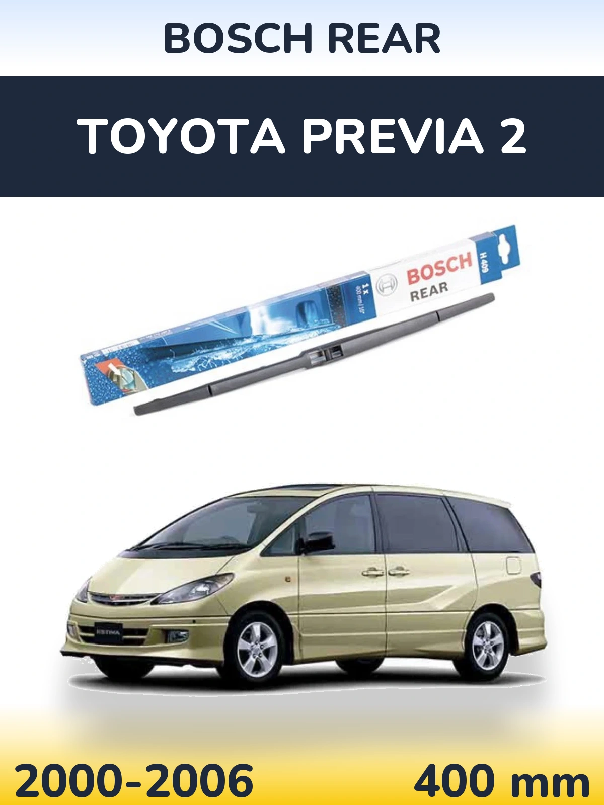 Torkarblad BOSCH Rear för Toyota Previa 2