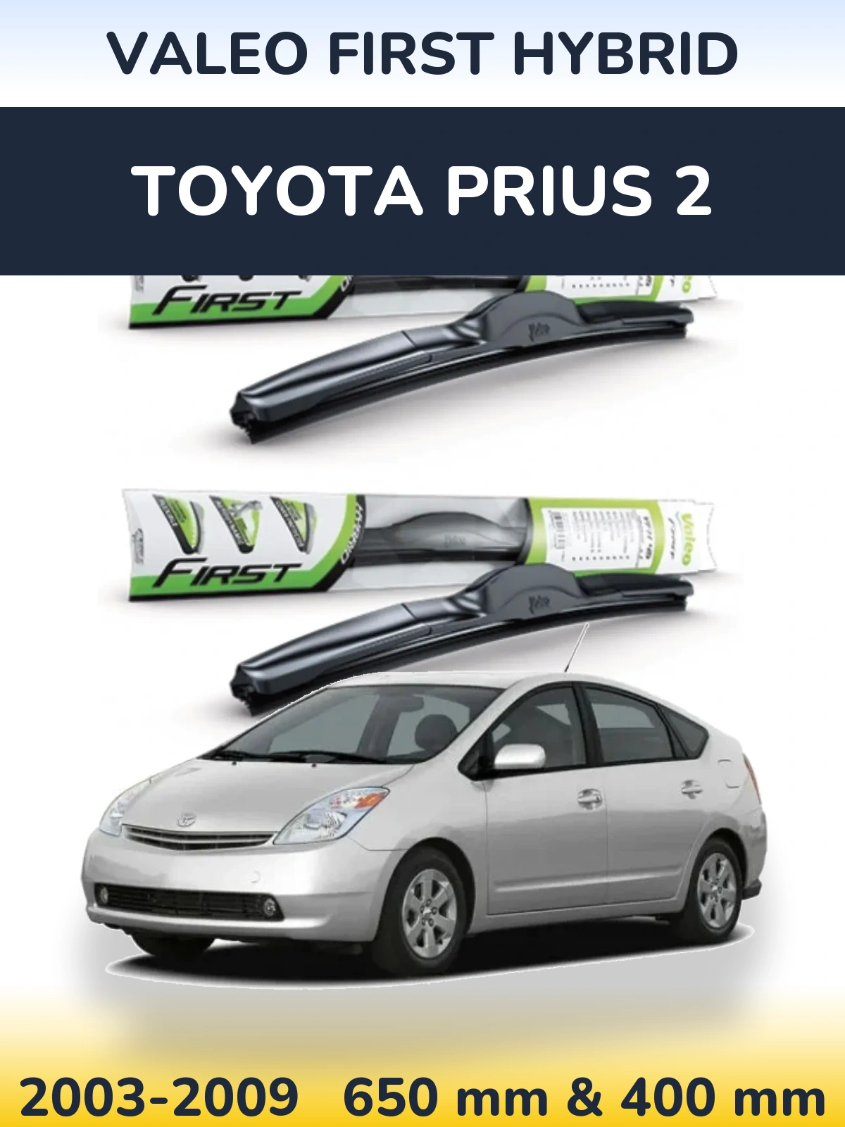 Torkarblad Valeo First Hybrid för Toyota Prius 2