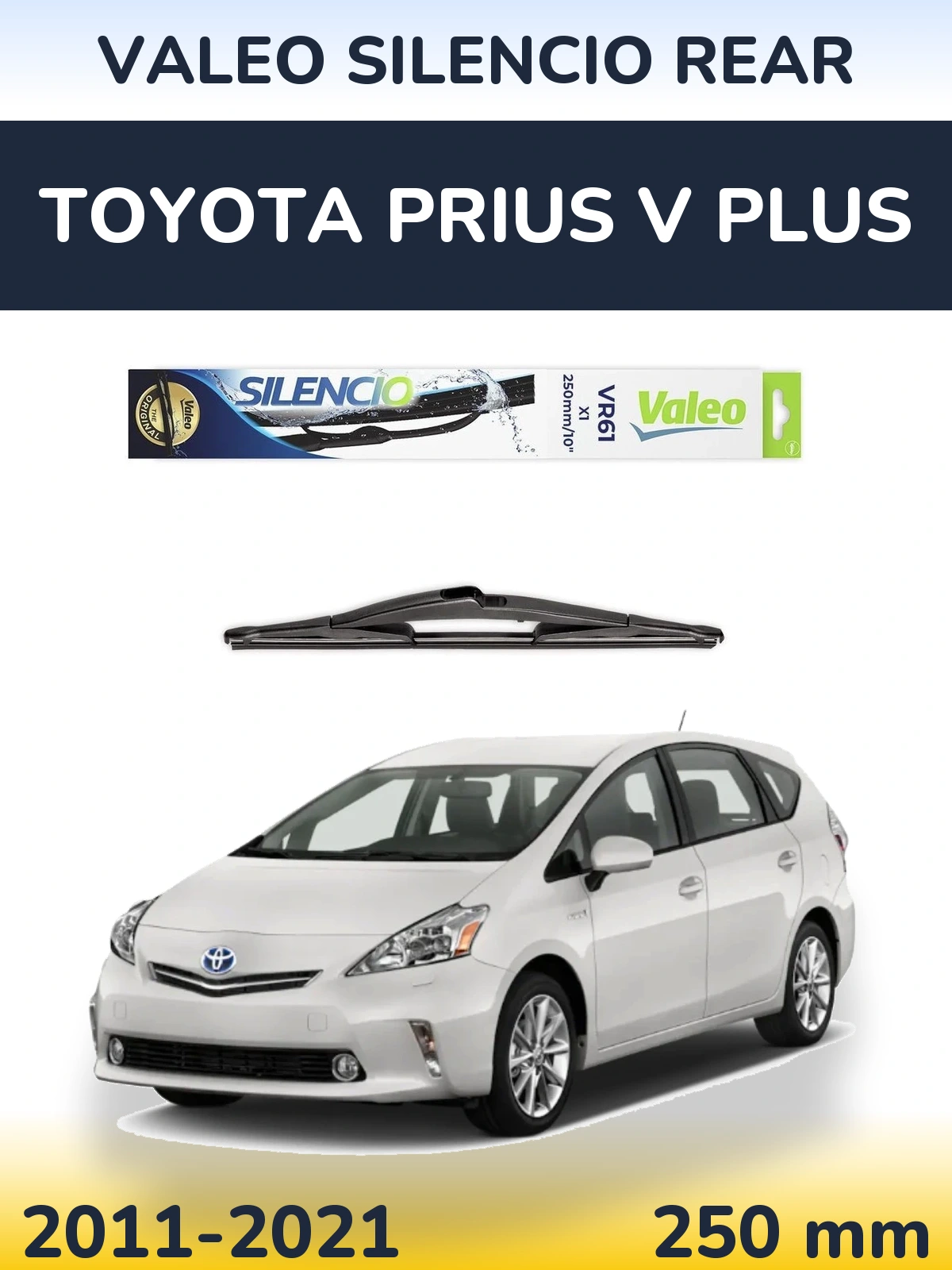 Rear wiper blade Valeo Silencio Rear 250 mm for Toyota Prius V Plus 2011-2021