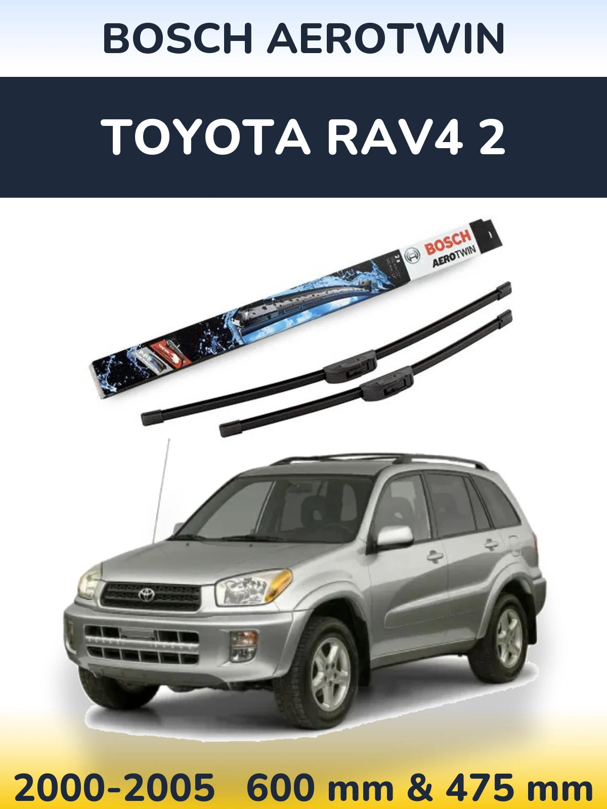 Комплект передніх щіток BOSCH AeroTwin 600 & 475 мм для Toyota RAV4 2 2000-2005