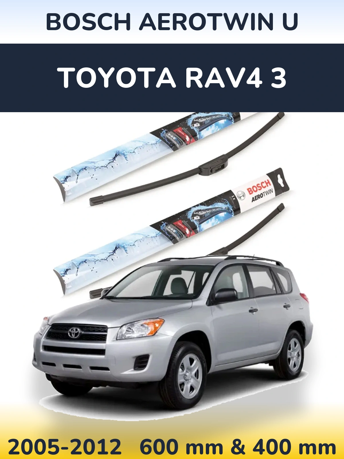 Torkarblad BOSCH AeroTwin U för Toyota RAV4 3